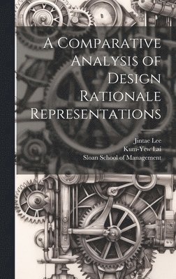 A Comparative Analysis of Design Rationale Representations 1