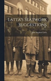 bokomslag Latta's Seatwork Suggestions