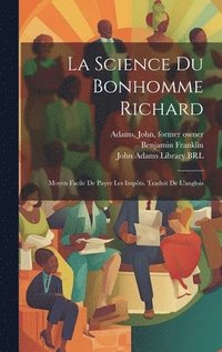 bokomslag La science du bonhomme Richard
