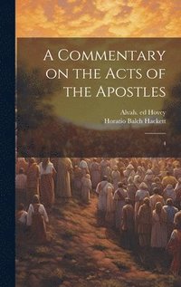 bokomslag A Commentary on the Acts of the Apostles