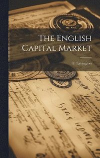 bokomslag The English Capital Market