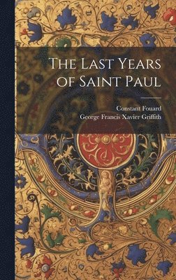 bokomslag The Last Years of Saint Paul