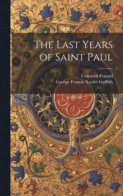 The Last Years of Saint Paul 1