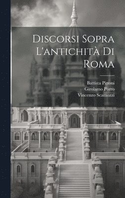 bokomslag Discorsi sopra l'antichit di Roma