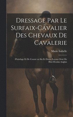 Dressage par le surfaix-cavalier des chevaux de cavalerie 1