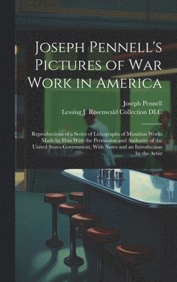 bokomslag Joseph Pennell's Pictures of war Work in America