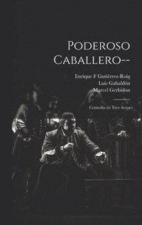 bokomslag Poderoso caballero--