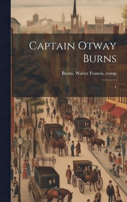 bokomslag Captain Otway Burns