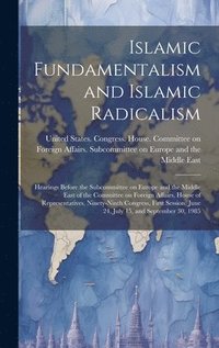 bokomslag Islamic Fundamentalism and Islamic Radicalism