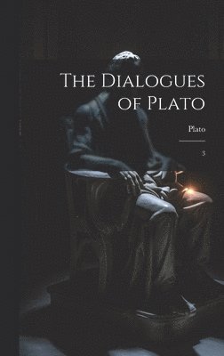 bokomslag The Dialogues of Plato