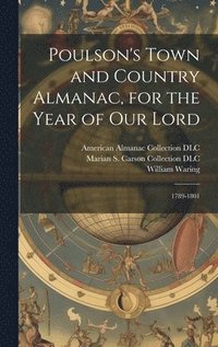 bokomslag Poulson's Town and Country Almanac, for the Year of our Lord
