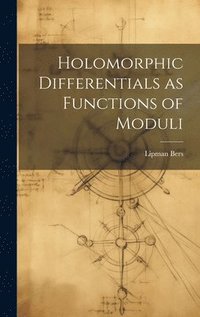 bokomslag Holomorphic Differentials as Functions of Moduli