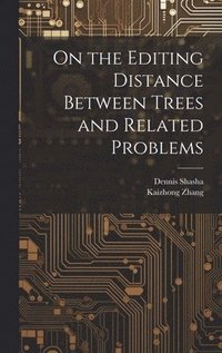 bokomslag On the Editing Distance Between Trees and Related Problems