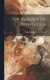 bokomslag The Biology of Diphtheria