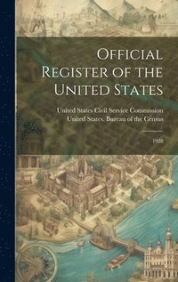 bokomslag Official Register of the United States