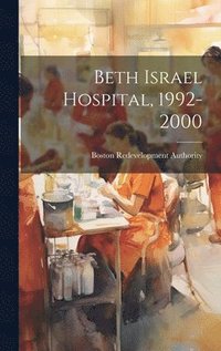 bokomslag Beth Israel Hospital, 1992-2000