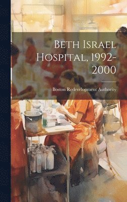 Beth Israel Hospital, 1992-2000 1