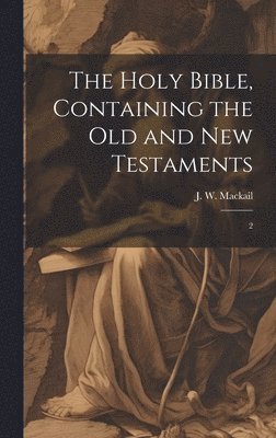 Holy Bible, Containing the Old and New Testaments