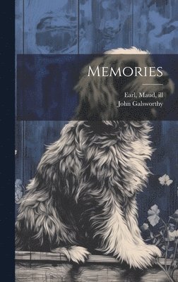 John Galsworthy, Maud Earl - Memories, Inbunden