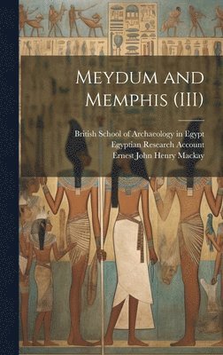 W M Flinders Petrie, Egyptian Research Account, British School of Archaeology in Egypt - Meydum and Memphis (III), Inbunden