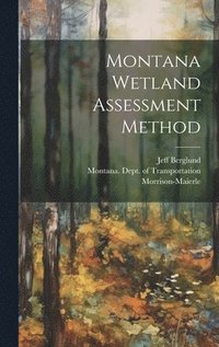 bokomslag Montana Wetland Assessment Method