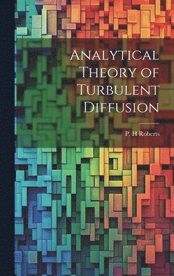 bokomslag Analytical Theory of Turbulent Diffusion