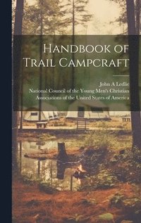 bokomslag Handbook of Trail Campcraft