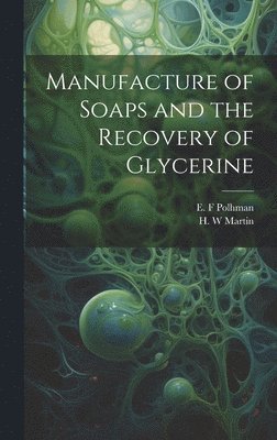 Manufacture of Soaps and the Recovery of Glycerine 1