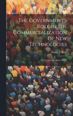 bokomslag Government's Role in the Commercialization of new Technologies