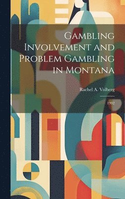 bokomslag Gambling Involvement and Problem Gambling in Montana