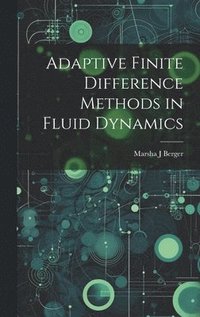 bokomslag Adaptive Finite Difference Methods in Fluid Dynamics