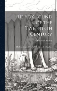 bokomslag The Foxhound of the Twentieth Century