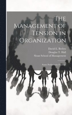David E Berlew, Douglas T Hall, David E. Berlew, Douglas T. Hall, Sloan School Of Management - Management of Tension in Organization, Inbunden