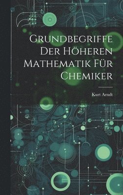 bokomslag Grundbegriffe der hheren Mathematik fr Chemiker