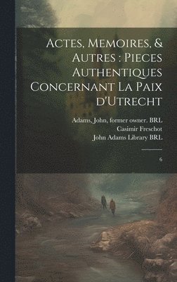 bokomslag Actes, memoires, & autres