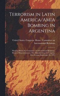 bokomslag Terrorism in Latin America/AMIA Bombing in Argentina