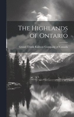 The Highlands of Ontario 1