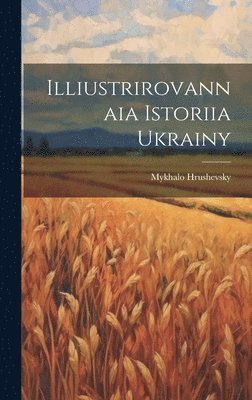 bokomslag Illiustrirovannaia istoriia Ukrainy