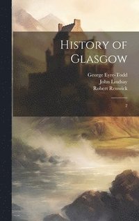 bokomslag History of Glasgow