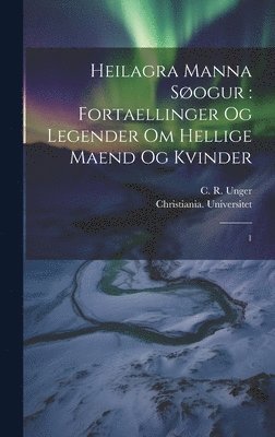 Christiania Universitet, C R 1817-1897 Unger - Heilagra manna søogur, Inbunden
