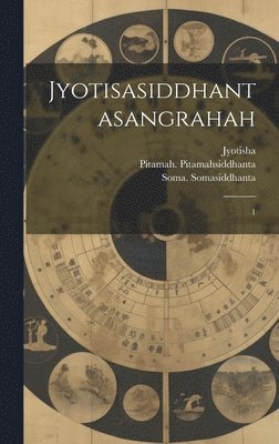 Jyotisasiddhantasangrahah 1