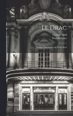 drac; drame fantastique en trois actes