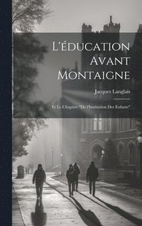 bokomslag L'ducation avant Montaigne