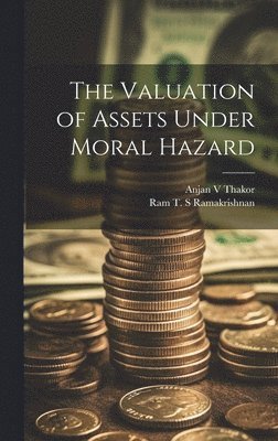 Valuation of Assets Under Moral Hazard