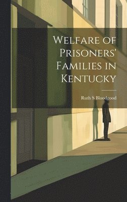 bokomslag Welfare of Prisoners' Families in Kentucky