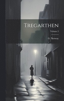 Tregarthen; Volume 2 1