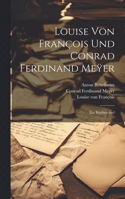 Louise von Franois und Conrad Ferdinand Me&#255;er 1