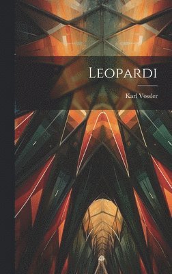 Karl Vossler - Leopardi, Inbunden