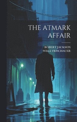 Willi Frischauer, Robert Jackson, WILLI FRISCHAUER, ROBERT JACKSON - Atmark Affair, Inbunden
