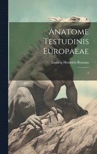 bokomslag Anatome testudinis Europaeae